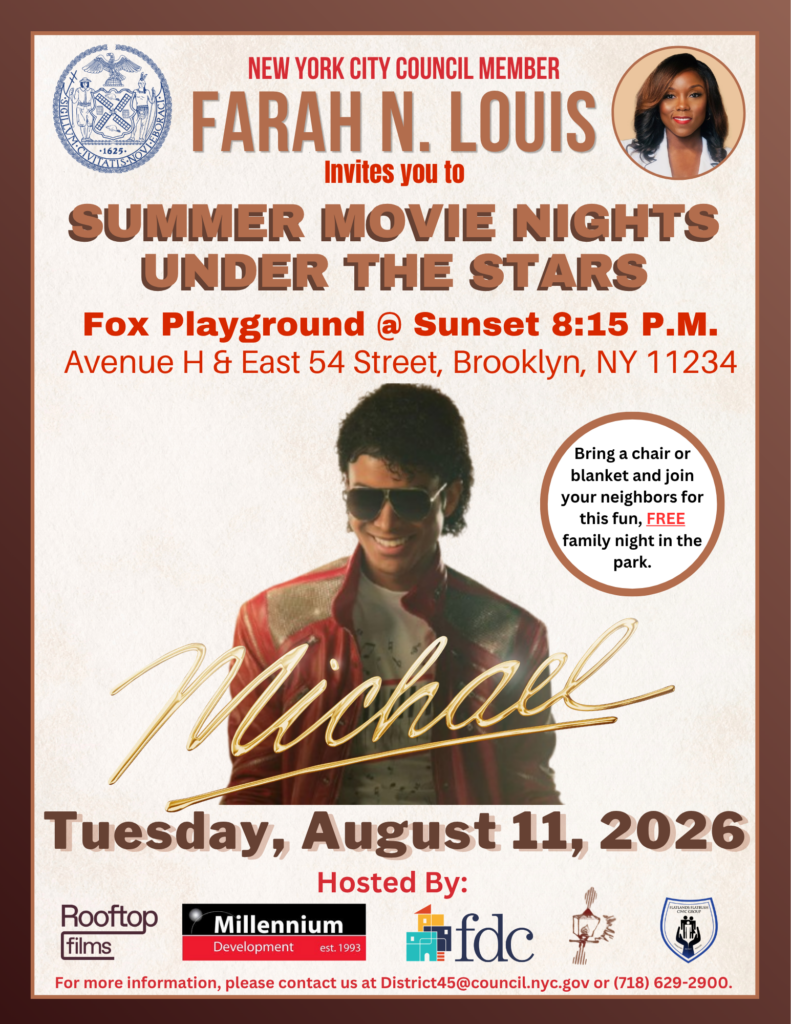 Event flyer for "Summer Movie Nights Under the Stars" featuring the film Michael, hosted by New York City Council Member Farah N. Louis, who is shown in a circular headshot next to the official NYC seal at the top. The event will take place on Tuesday, August 11, 2026, at sunset (8:15 PM) at Fox Playground, located at Avenue H & East 54 Street, Brooklyn, NY 11234. Central artwork depicts an actor portraying Michael Jackson in his iconic red leather jacket and sunglasses, with a circular callout that reads, "Bring a chair or blanket and join your neighbors for this fun, FREE family night in the park." The bottom section lists event hosts with logos for Rooftop Films, Millennium Development (est. 1993), Flatbush Development Corporation (fdc), and Flatlands Flatbush Civic Group. Contact information at the very bottom directs inquiries to District45@council.nyc.gov or (718) 629-2900.