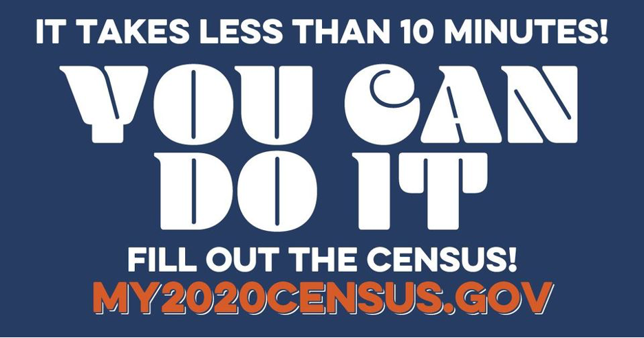 It takes less than 10 minutes! You can do it! Fill out the census! my2020census.gov